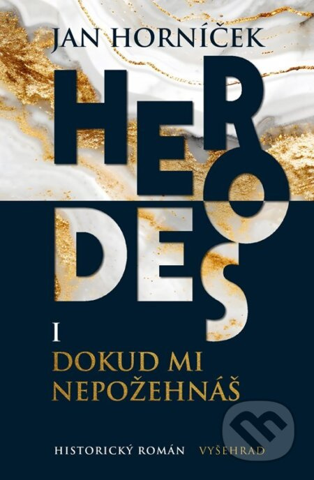 Herodes I: Dokud mi nepožehnáš - Jan Horníček
