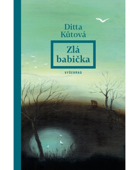 Zlá babička - Ditta Kůtová - kniha z kategorie Společenská beletrie