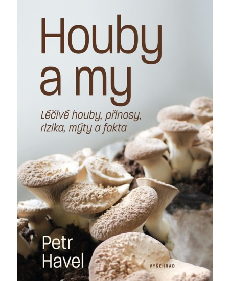 Houby a my - Petr Havel