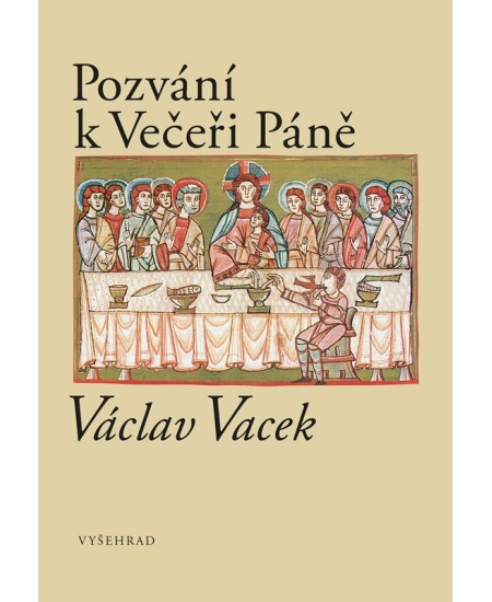Pozvání k Večeři Páně - Václav Vacek