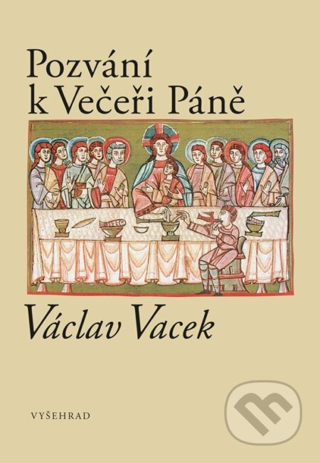 Pozvání k Večeři Páně - Václav Vacek