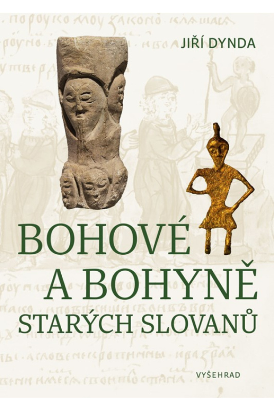 Bohové a bohyně starých Slovanů - Jiří Dynda