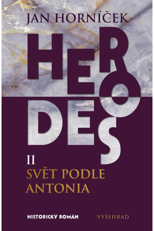Herodes II: Svět podle Antonia (Druhý díl trilogie)