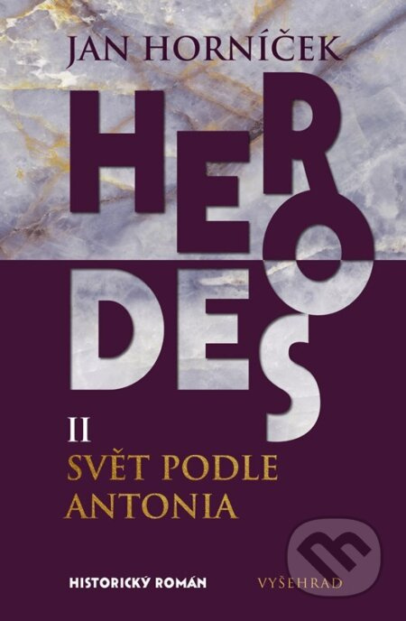 Herodes II: Svět podle Antonia (Druhý díl trilogie)