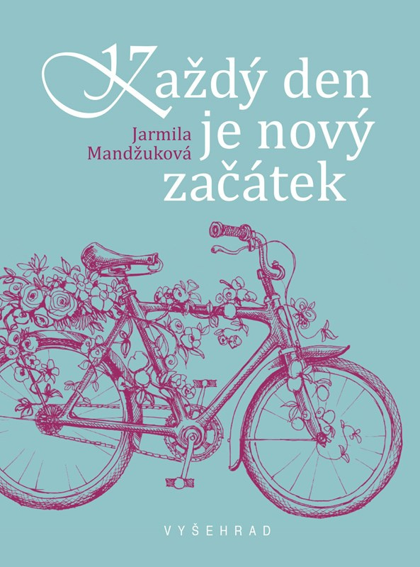 Každý den je nový začátek (Každý nový den je zázrak aneb 100 + 1 laskavých myšlenek) - kniha z kategorie Beletrie