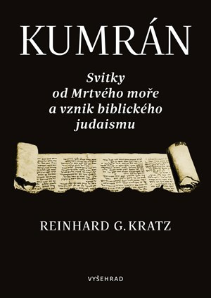 Kumrán (Svitky od Mrtvého moře a vznik biblického judaismu)