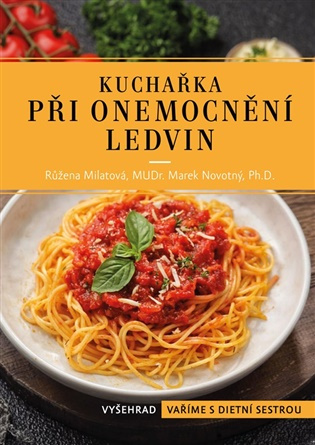 Kuchařka při onemocnění ledvin - Růžena Milatová, Marek Novotný