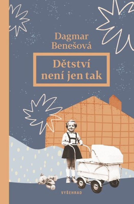 Dětství není jen tak - Dagmar Benešová