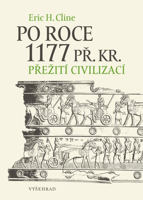 Po roce 1177 př. Kr. (Přežití civilizací) - Eric H. Cline