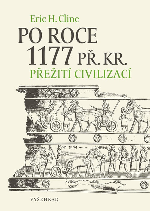 Po roce 1177 př. Kr. (Přežití civilizací) - Eric H. Cline