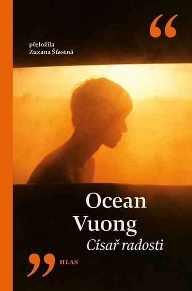 Císař radosti - Ocean Vuong - kniha z kategorie Společenská beletrie