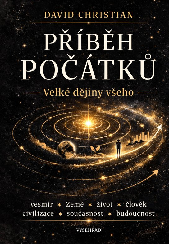 Příběh počátků (Velké dějiny všeho) - David Christian