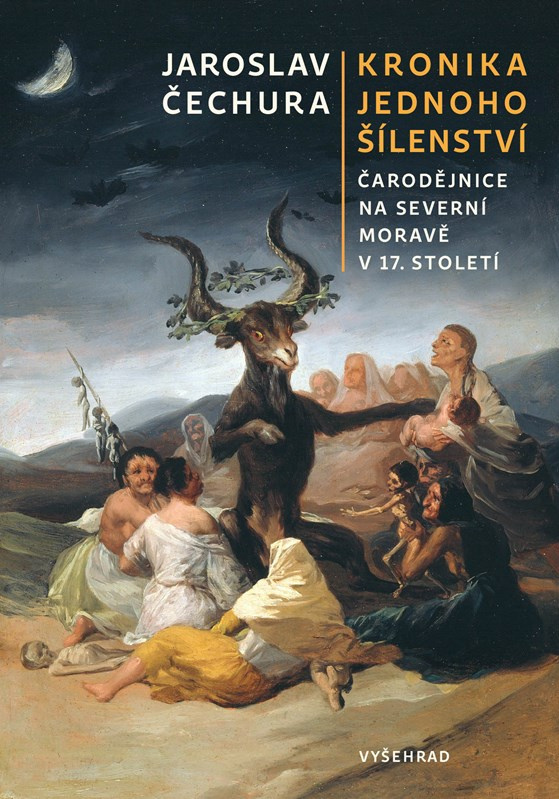 Kronika jednoho šílenství (Čarodějnice na severní Moravě v 17. století),Kronika jednoho šílenství (Čarodějnice na severní Moravě v 17. století)