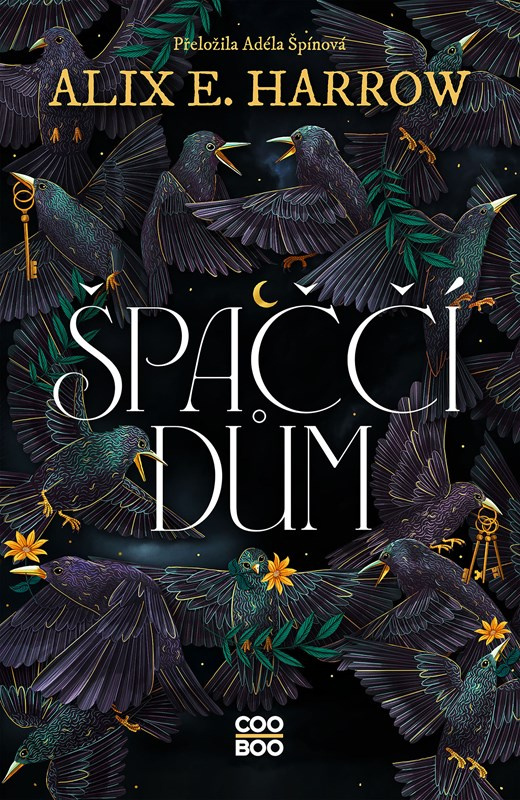 Špaččí dům - Alix E. Harrow