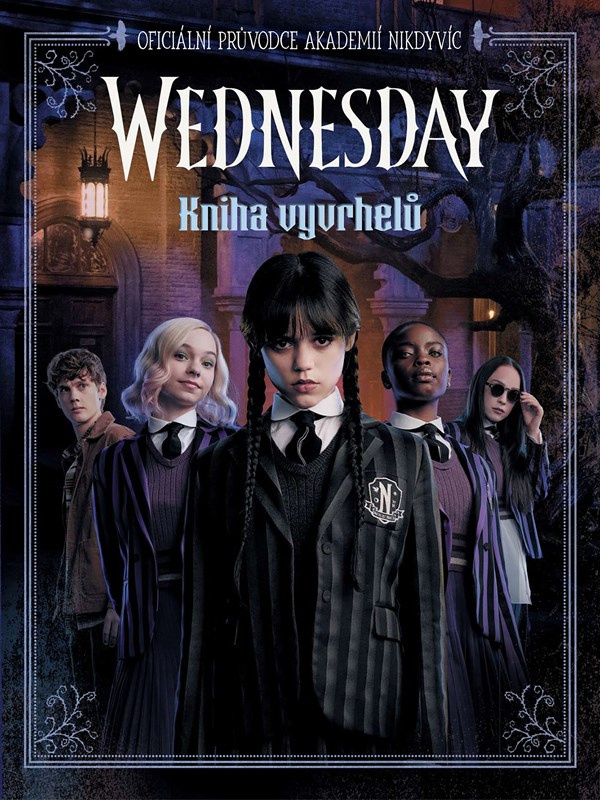 Wednesday: Kniha vyvrhelů (Oficiální průvodce akademií Nikdyvíc)
