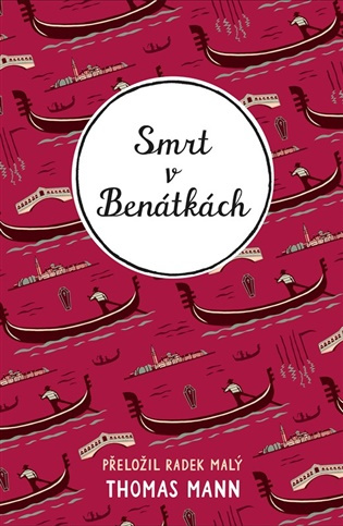 Smrt v Benátkách - Vratislav Maňák, Thomas Mann