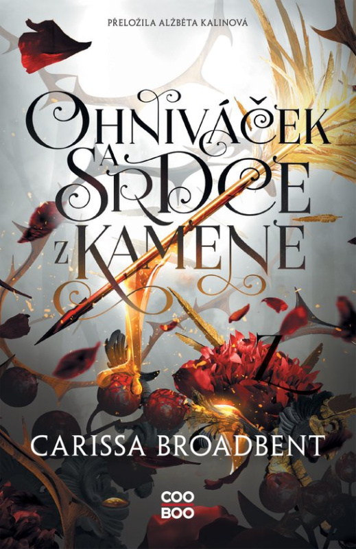 Ohniváček a srdce z kamene -  Carissa Broadbent