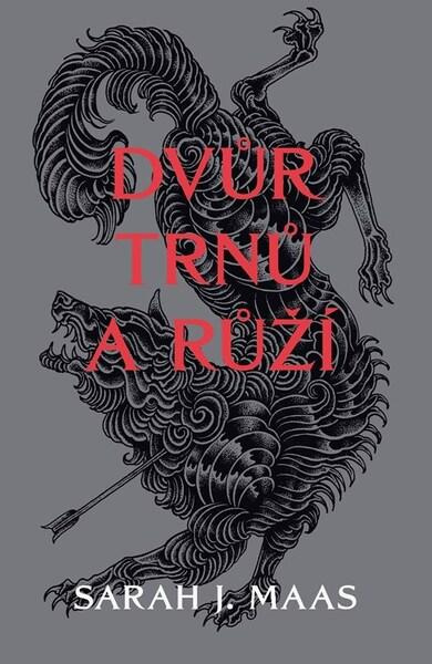Dvůr trnů a růží -  Sarah J. Maas