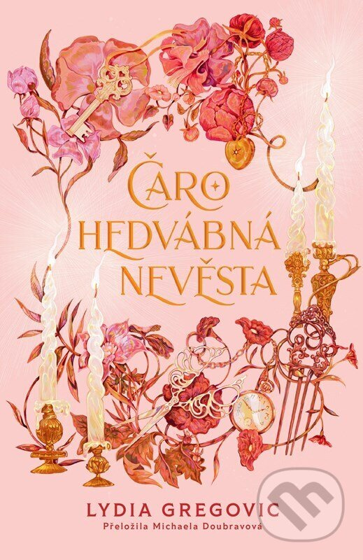 Čarohedvábná nevěsta - Lydia Gregovic - kniha z kategorie Fantasy