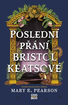 Poslední přání Bristol Keatsové - Mary E. Pearson,Poslední přání Bristol Keatsové - Mary E. Pearson