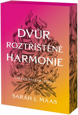 Dvůr roztříštěné harmonie -  Sarah J. Maas