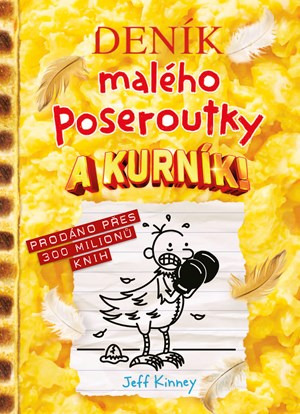 Deník malého poseroutky 21 - A kurník! - Jeff Kinney