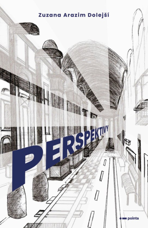 Perspektivy - Zuzana Arazim Dolejší