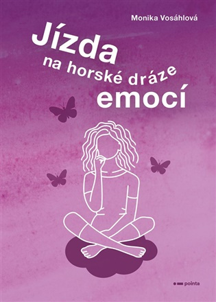 Jízda na horské dráze emocí - Monika Vosáhlová