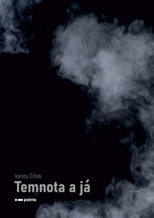 Temnota a já - Vendy Čížek