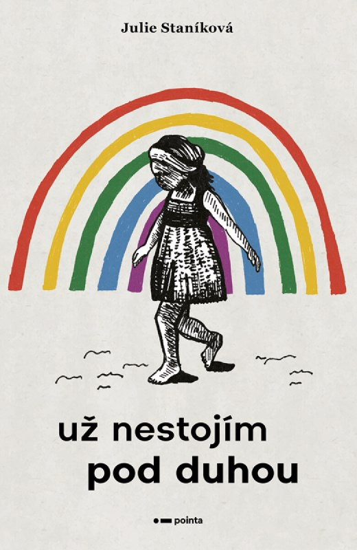 Už nestojím pod duhou - Julie Staníková