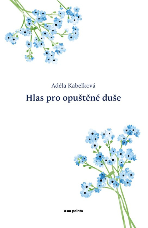 Hlas pro opuštěné duše -  Adéla Kabelková