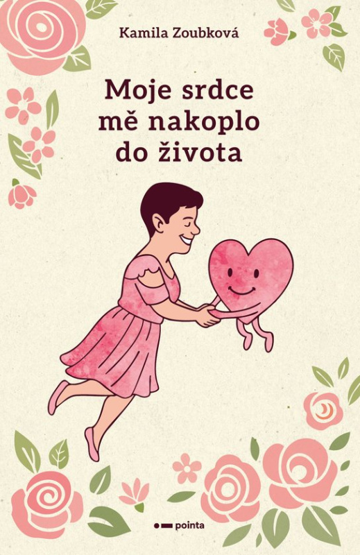 Moje srdce mě nakoplo do života -  Kamila Zoubková