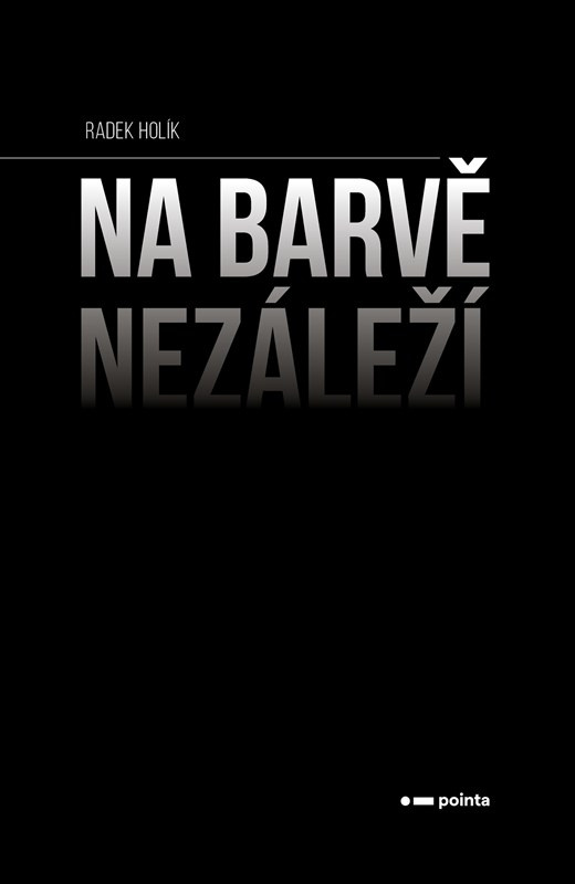 Na barvě nezáleží Pointa