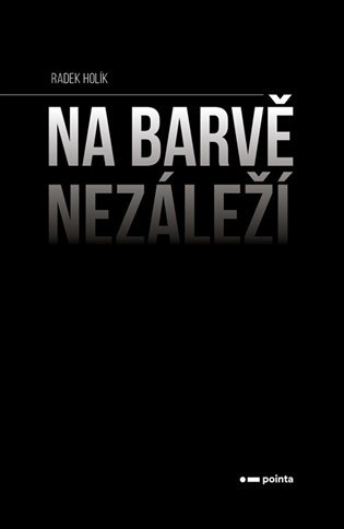 Na barvě nezáleží Pointa