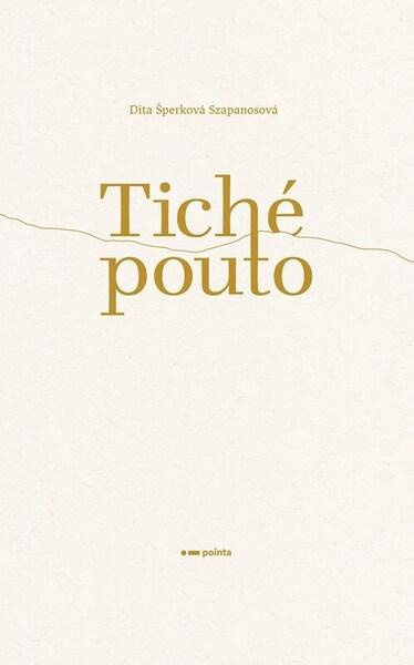 Tiché pouto -  Dita Šperková Szapanosová