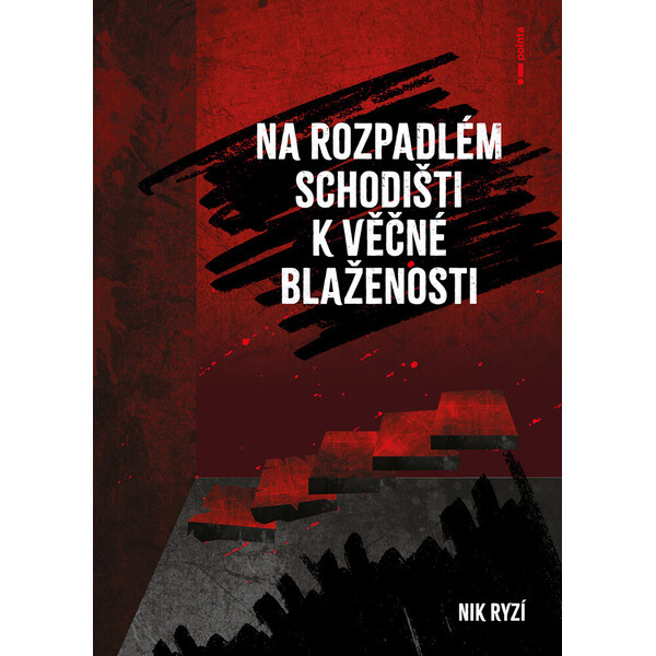 Na rozpadlém schodišti k věčné blaženosti
