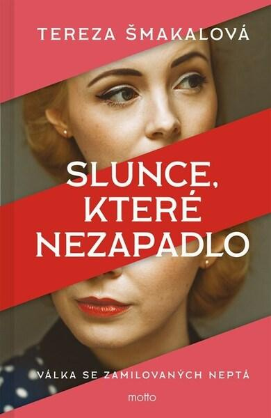 Slunce, které nezapadlo - Tereza Šmakalová - kniha z kategorie Beletrie