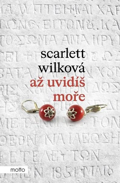 Až uvidíš moře - Scarlett Wilková - kniha z kategorie Společenská beletrie