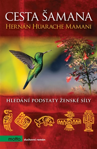 Cesta šamana MOTTO