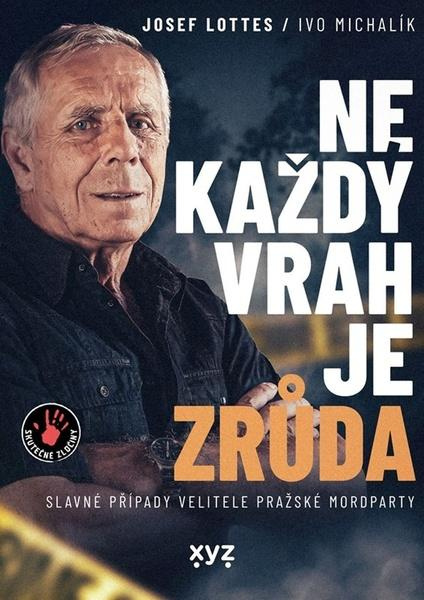 Ne každý vrah je zrůda - Ivo Michalík, Josef Lottes