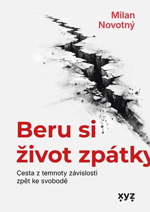 Beru si život zpátky - Milan Novotný