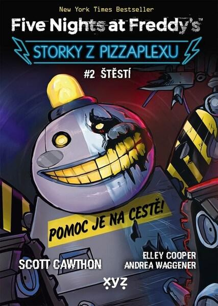Five Nights at Freddy's: Storky z Pizzaplexu #2 (Štěstí),Five Nights at Freddy's: Storky z Pizzaplexu #2 (Štěstí)