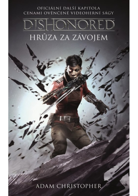 Dishonored 3 - Hrůza za závojem - Adam Christopher