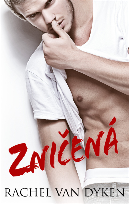 Zničená - Rachel van Dyken