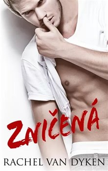 Zničená - Rachel van Dyken