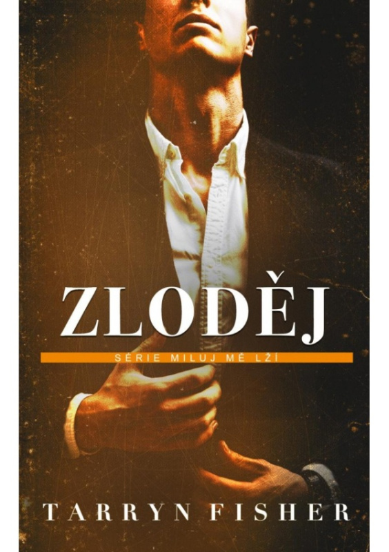 Zloděj - Tarryn Fisher