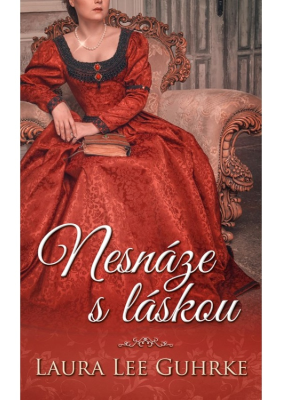 Nesnáze s láskou - Laura Lee Guhrke
