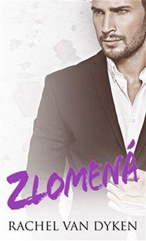 Zlomená - Rachel van Dyken