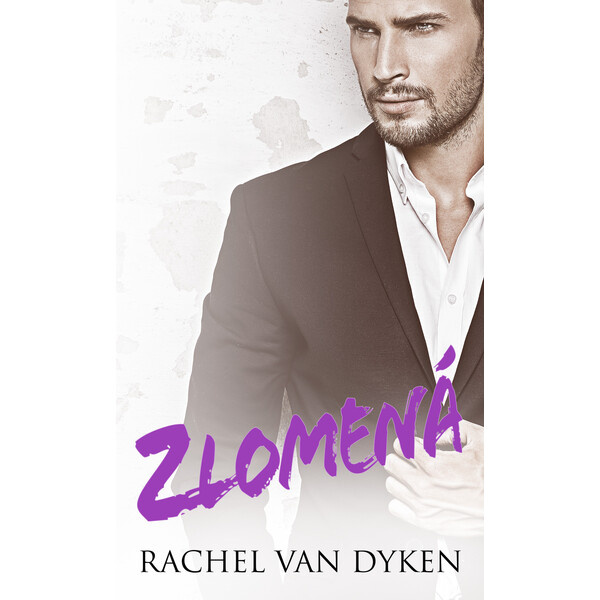 Zlomená - Rachel van Dyken