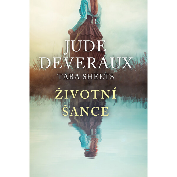 Životní šance - Tara Sheets, Jude Deveraux